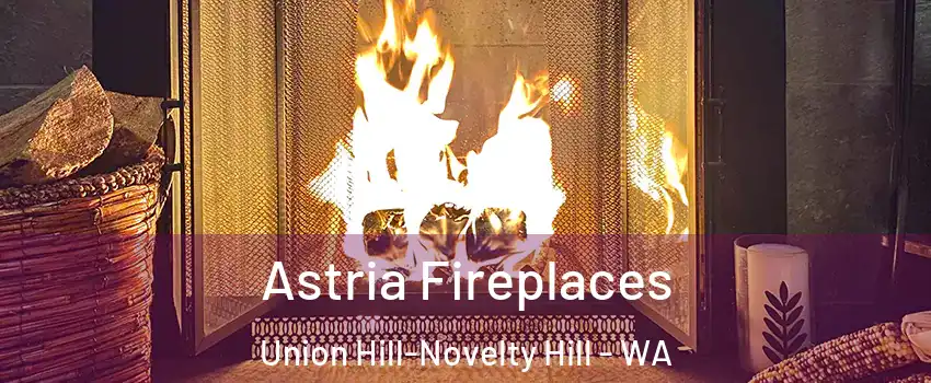  Astria Fireplaces Union Hill-Novelty Hill - WA