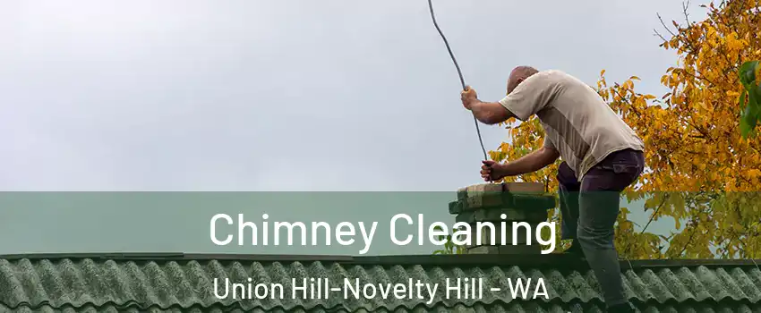  Chimney Cleaning Union Hill-Novelty Hill - WA