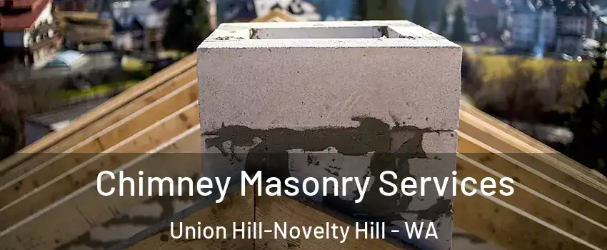  Chimney Masonry Services Union Hill-Novelty Hill - WA