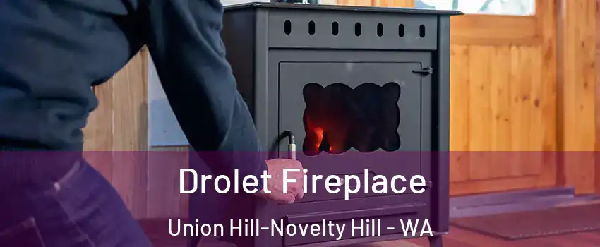  Drolet Fireplace Union Hill-Novelty Hill - WA
