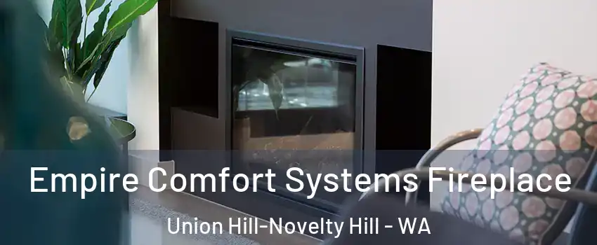  Empire Comfort Systems Fireplace Union Hill-Novelty Hill - WA