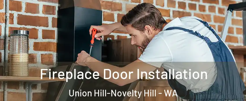  Fireplace Door Installation Union Hill-Novelty Hill - WA