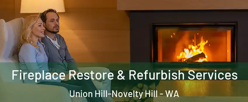  Fireplace Restore & Refurbish Services Union Hill-Novelty Hill - WA