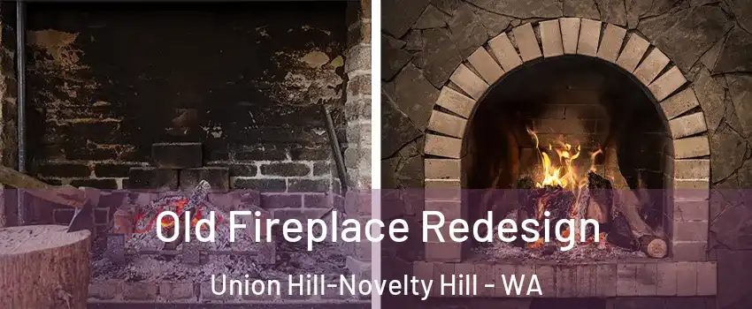  Old Fireplace Redesign Union Hill-Novelty Hill - WA