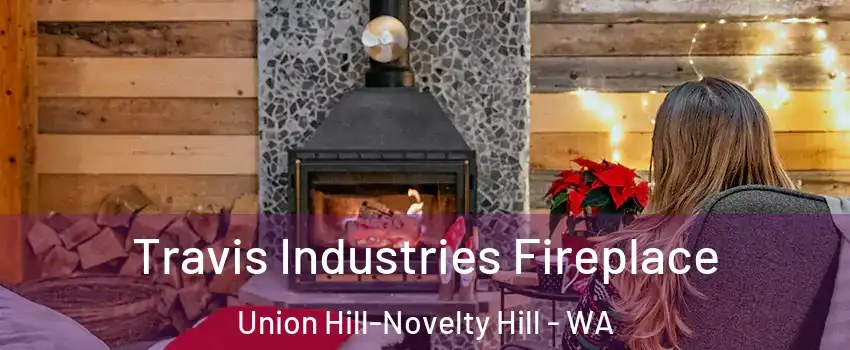  Travis Industries Fireplace Union Hill-Novelty Hill - WA
