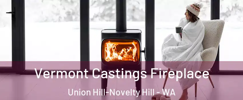  Vermont Castings Fireplace Union Hill-Novelty Hill - WA