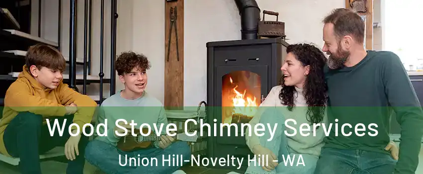  Wood Stove Chimney Services Union Hill-Novelty Hill - WA