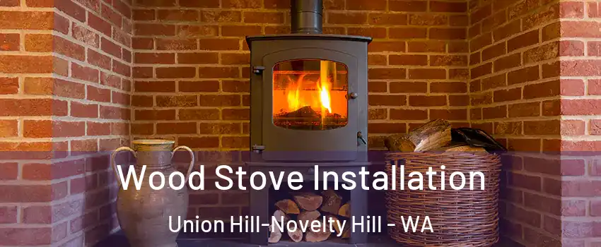  Wood Stove Installation Union Hill-Novelty Hill - WA